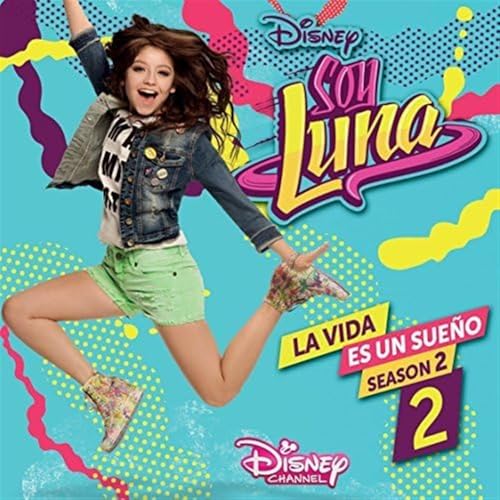 Soy Luna La Vida Es Un Sueno (Parte 2)